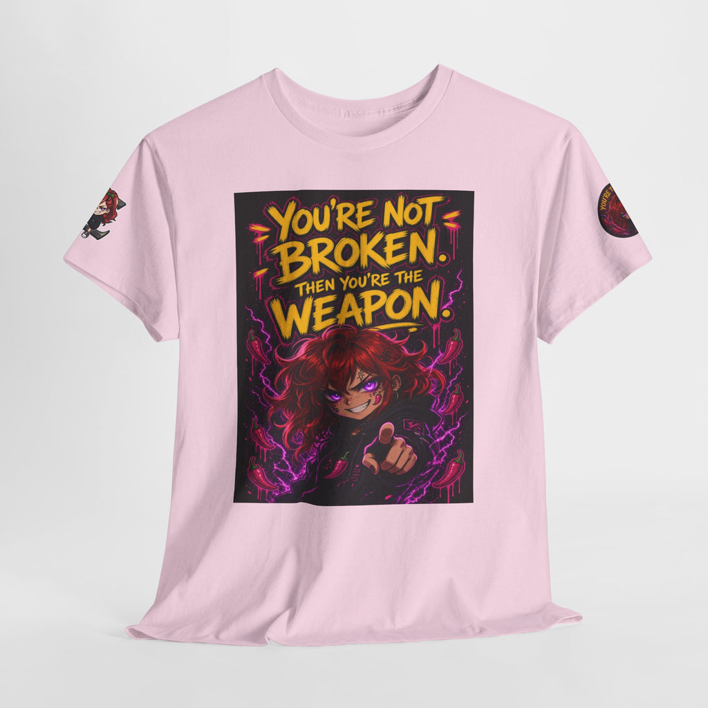 You're Not Broken — You're The Weapon — Nova Tee