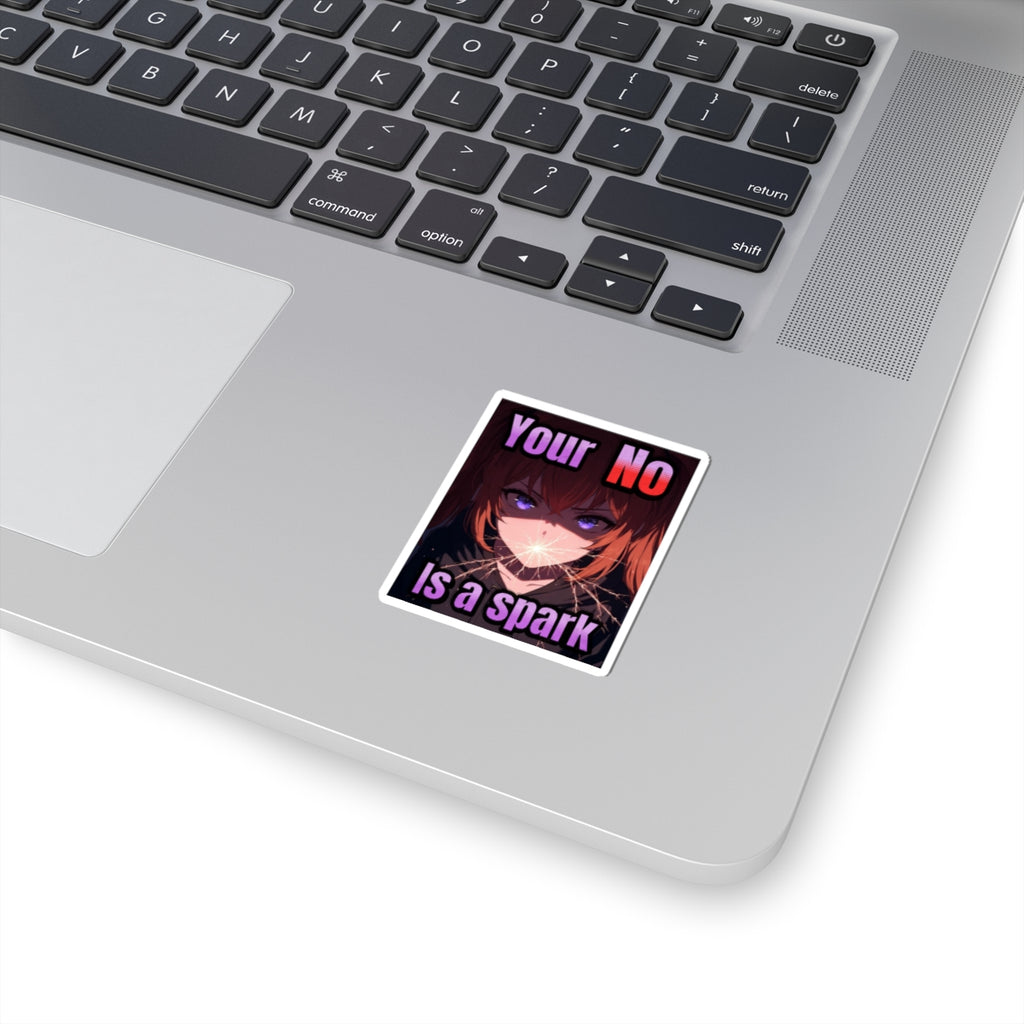 Your No Is a Spark-Kiss Cut Sticker