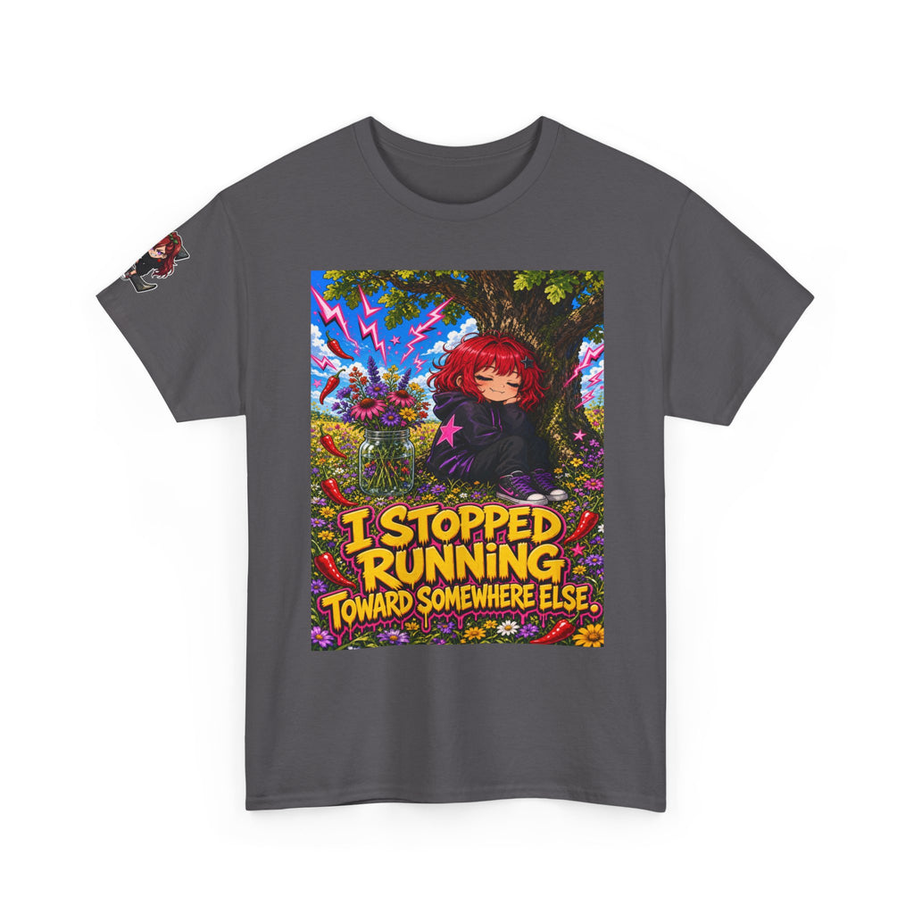 I Stopped Running Toward Somewhere Else. Tee - Nova