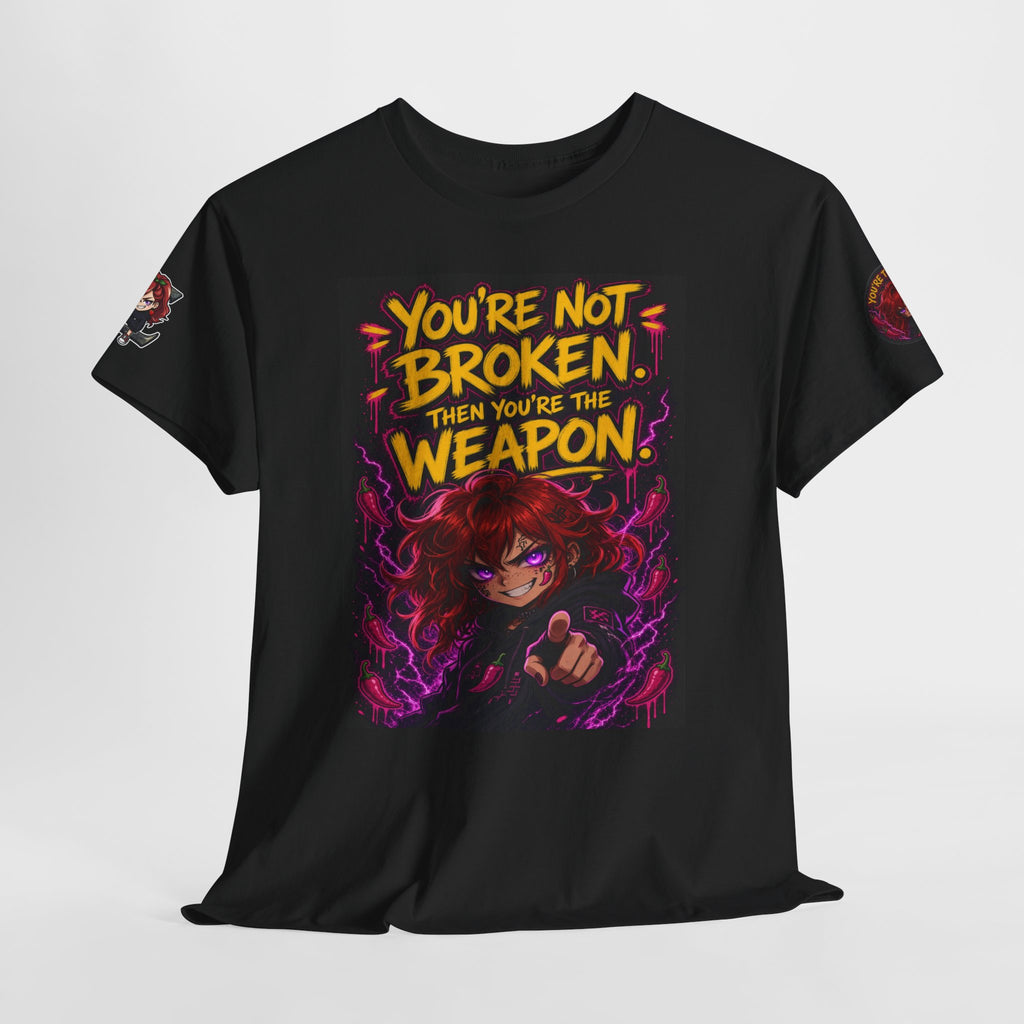 You're Not Broken — You're The Weapon — Nova Tee