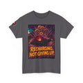 Recharging. Not Giving Up. Tee - Nova