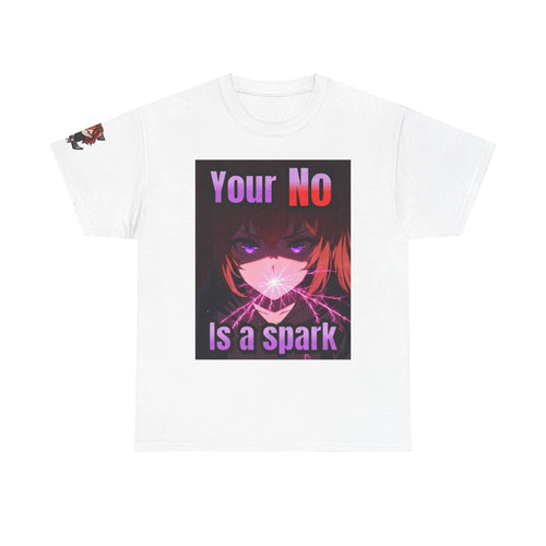 Graphic Tee — “Your No Is a Spark” Anime-Inspired Motivational T-Shirt