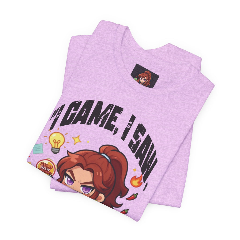 I Came, I Saw, I Started A New Project T‑Shirt — Gamer & Creator Funny Tee