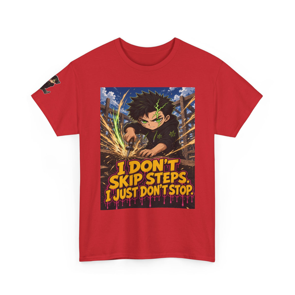 I Don't Skip Steps. I Just Don't Stop. Tee - Silas