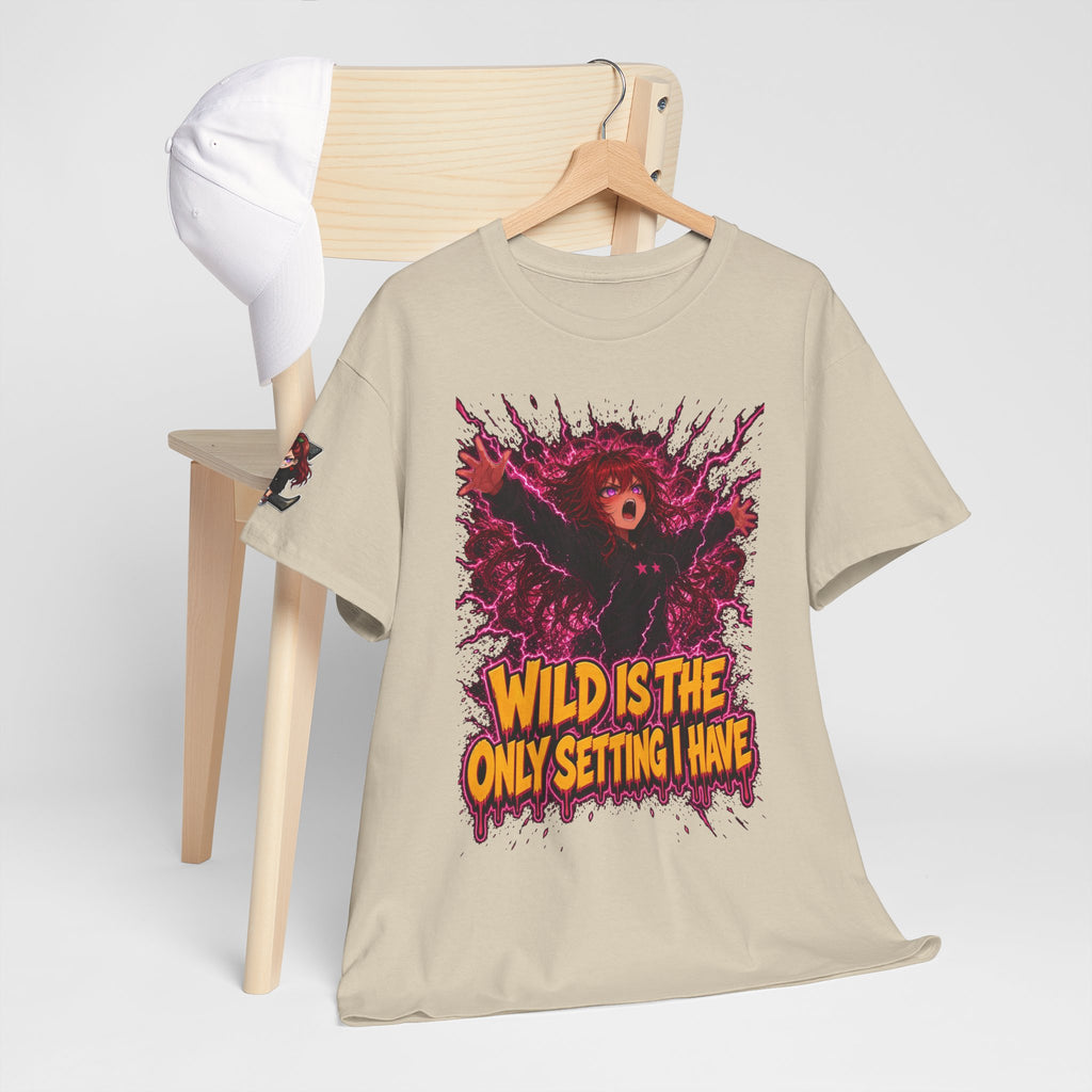 Wild Is the Only Setting I Have Tee - Nova
