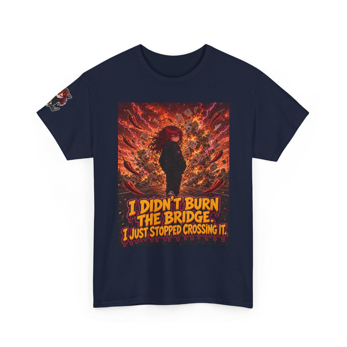 I Didn't Burn the Bridge. I Just Stopped Crossing It. Tee - Nova