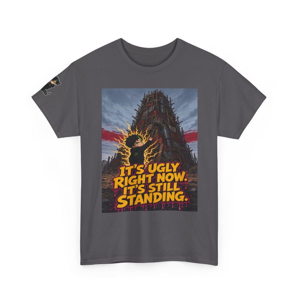 It's Ugly Right Now. It's Still Standing. Tee - Silas