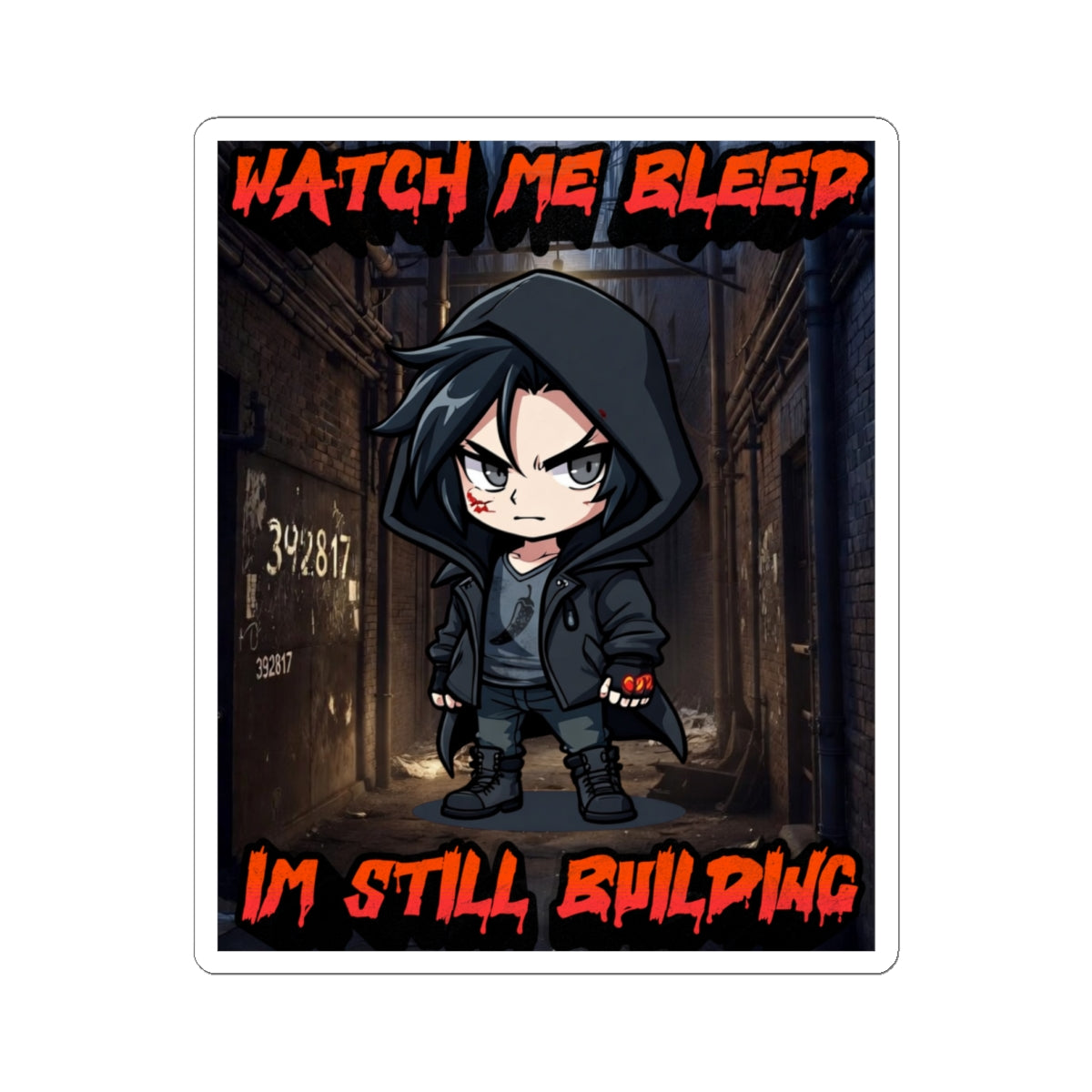 Watch Me Bleed — I'm Still Building Silas Kiss-Cut Sticker