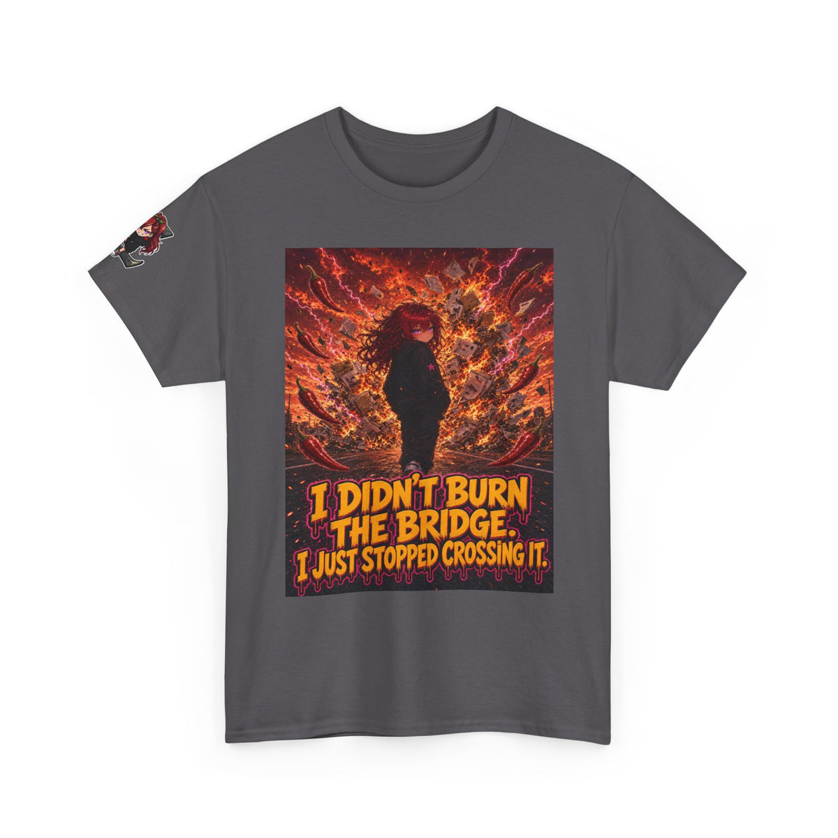 I Didn't Burn the Bridge. I Just Stopped Crossing It. Tee - Nova