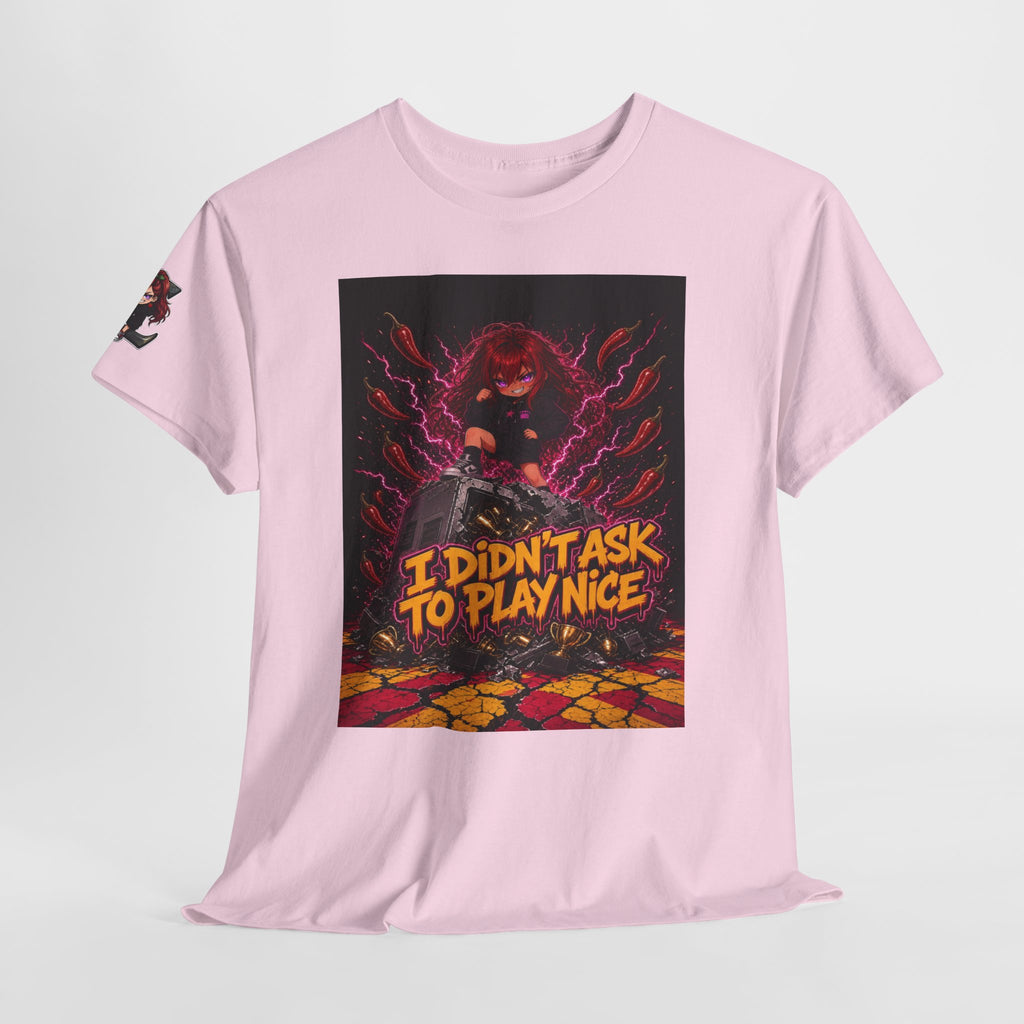 I Didn't Ask to Play Nice — Nova Tee