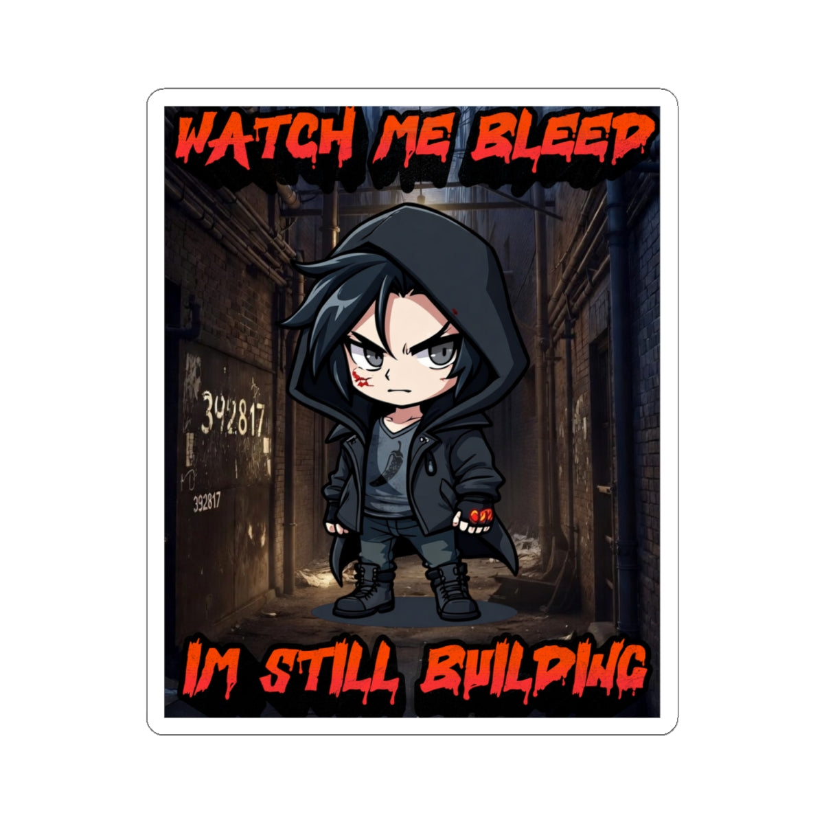 Watch Me Bleed — I'm Still Building Silas Kiss-Cut Sticker