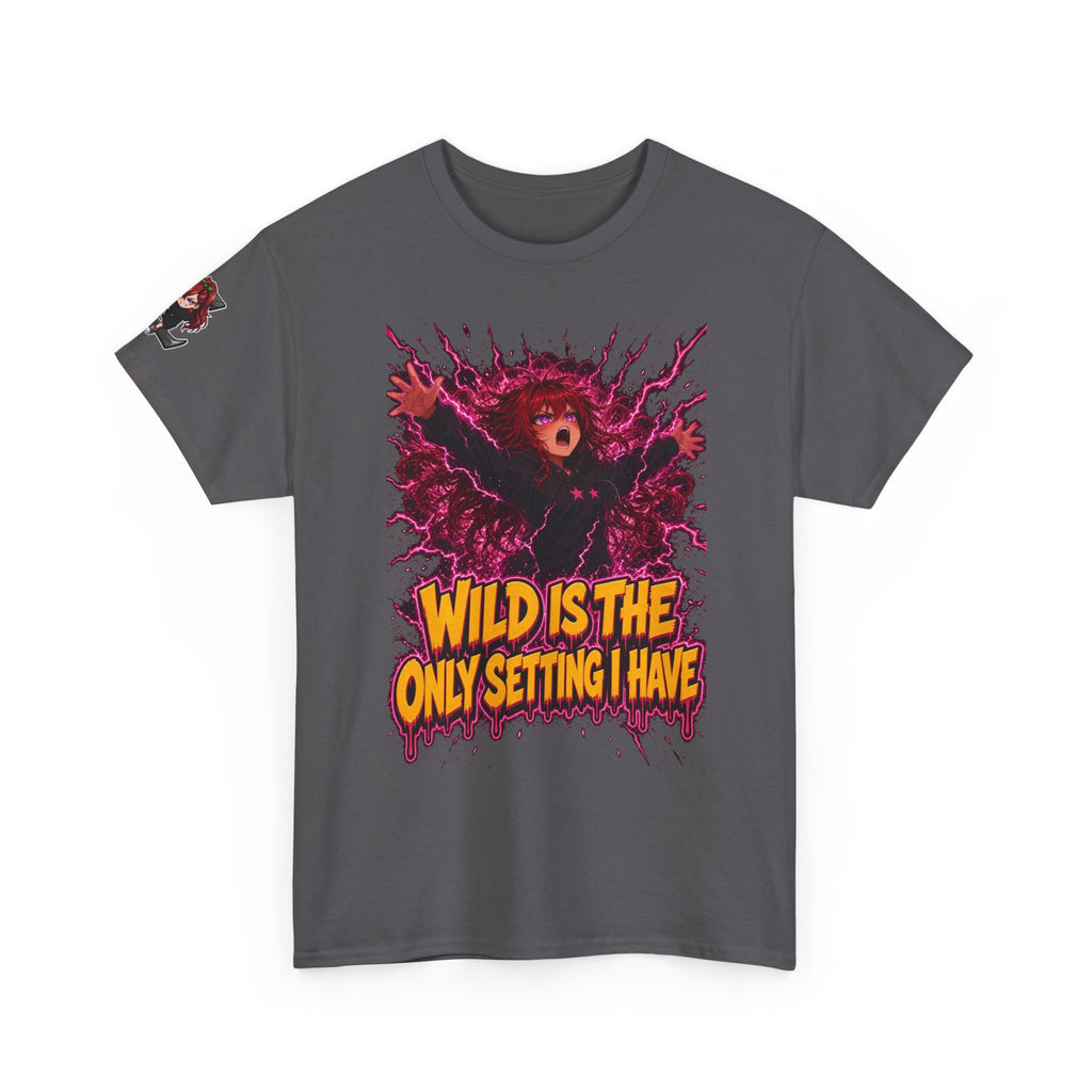 Wild Is the Only Setting I Have Tee - Nova
