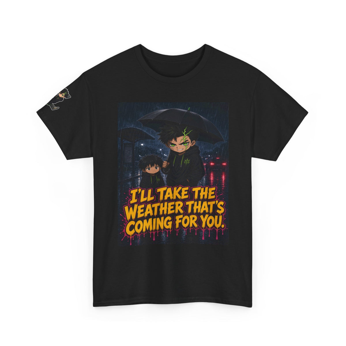I'll Take the Weather That's Coming for You. Tee - Silas