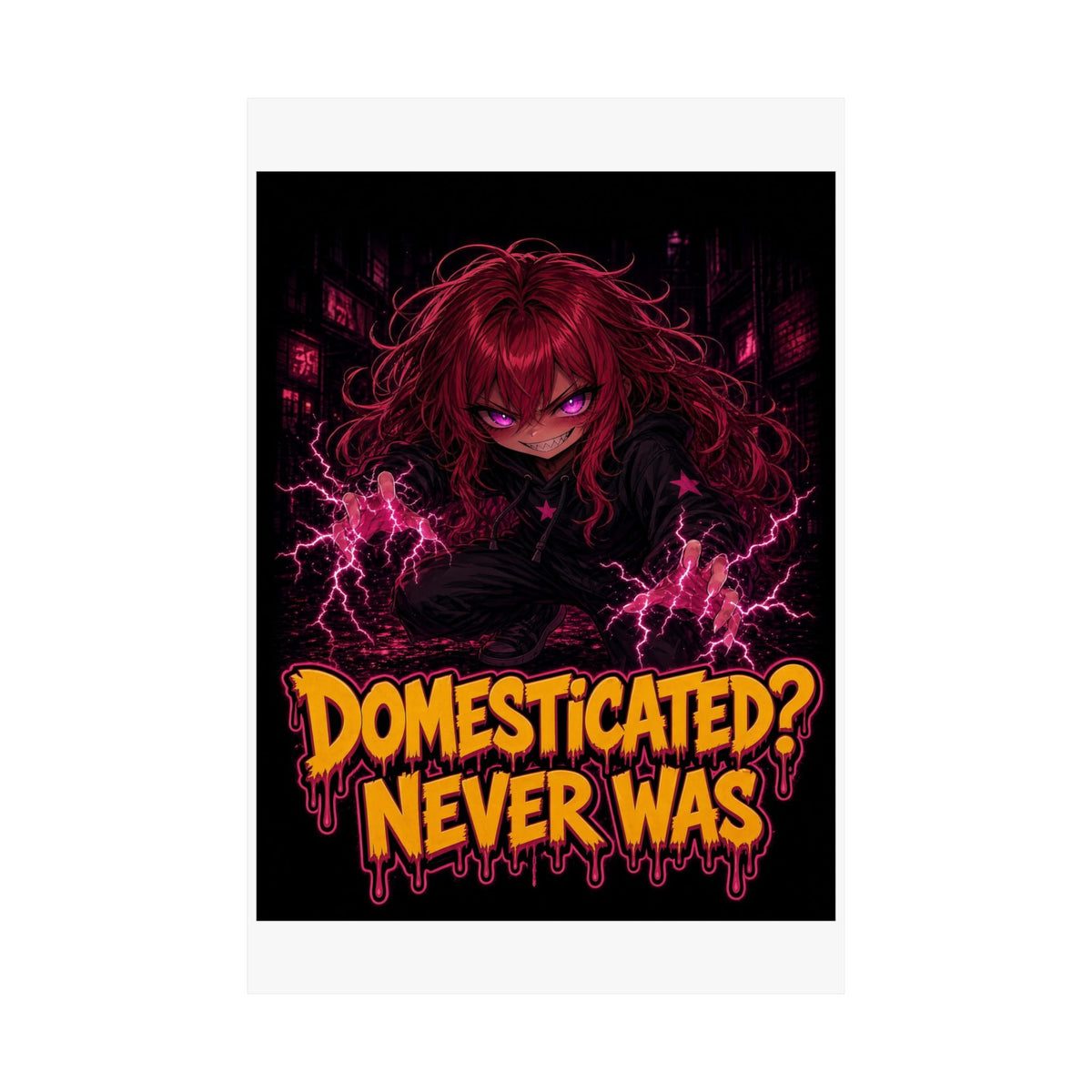 Domesticated? Never Was — Nova Poster (Nova Feral)