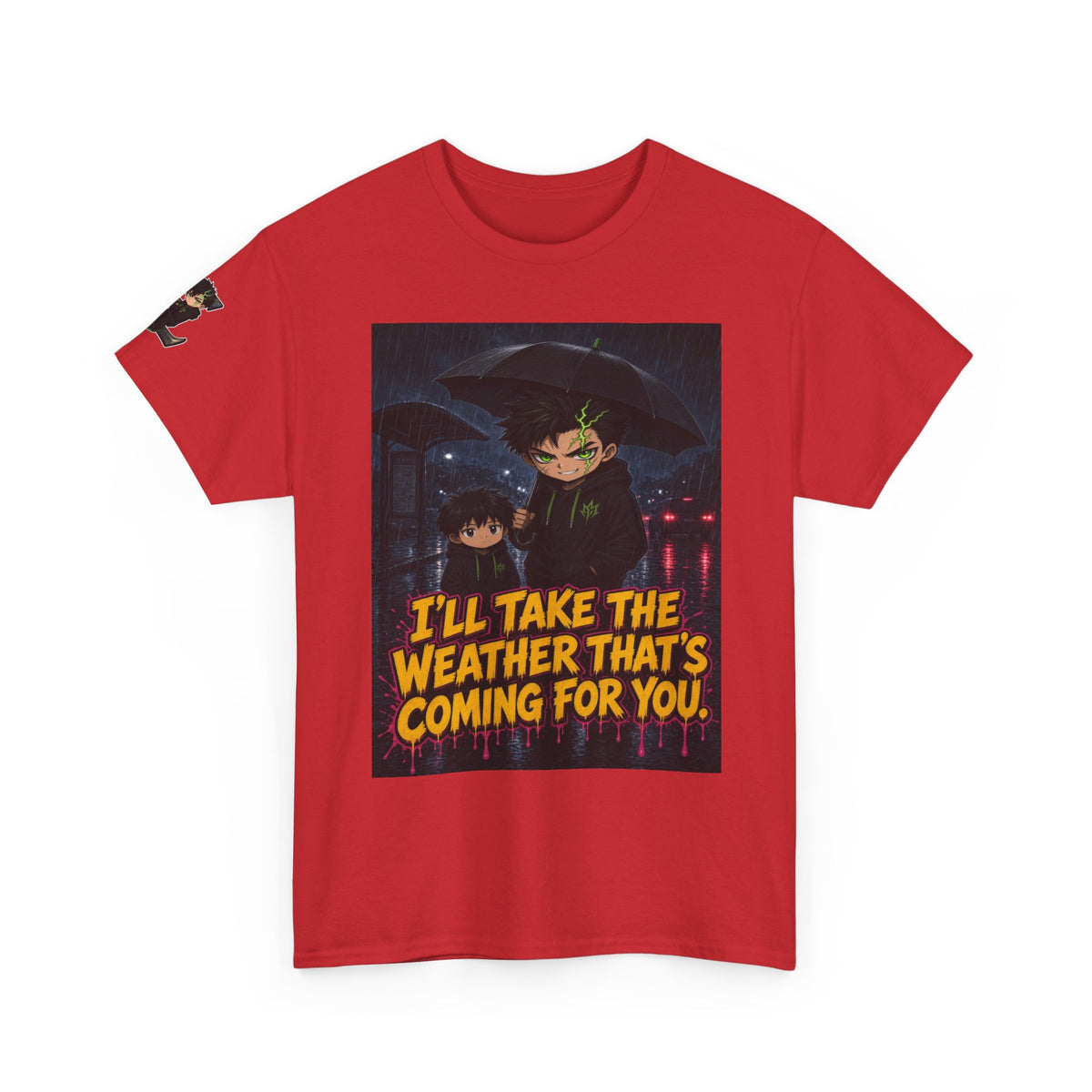I'll Take the Weather That's Coming for You. Tee - Silas