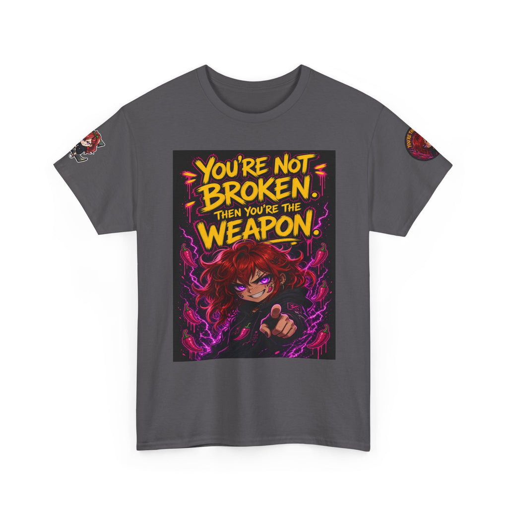 You're Not Broken — You're The Weapon — Nova Tee