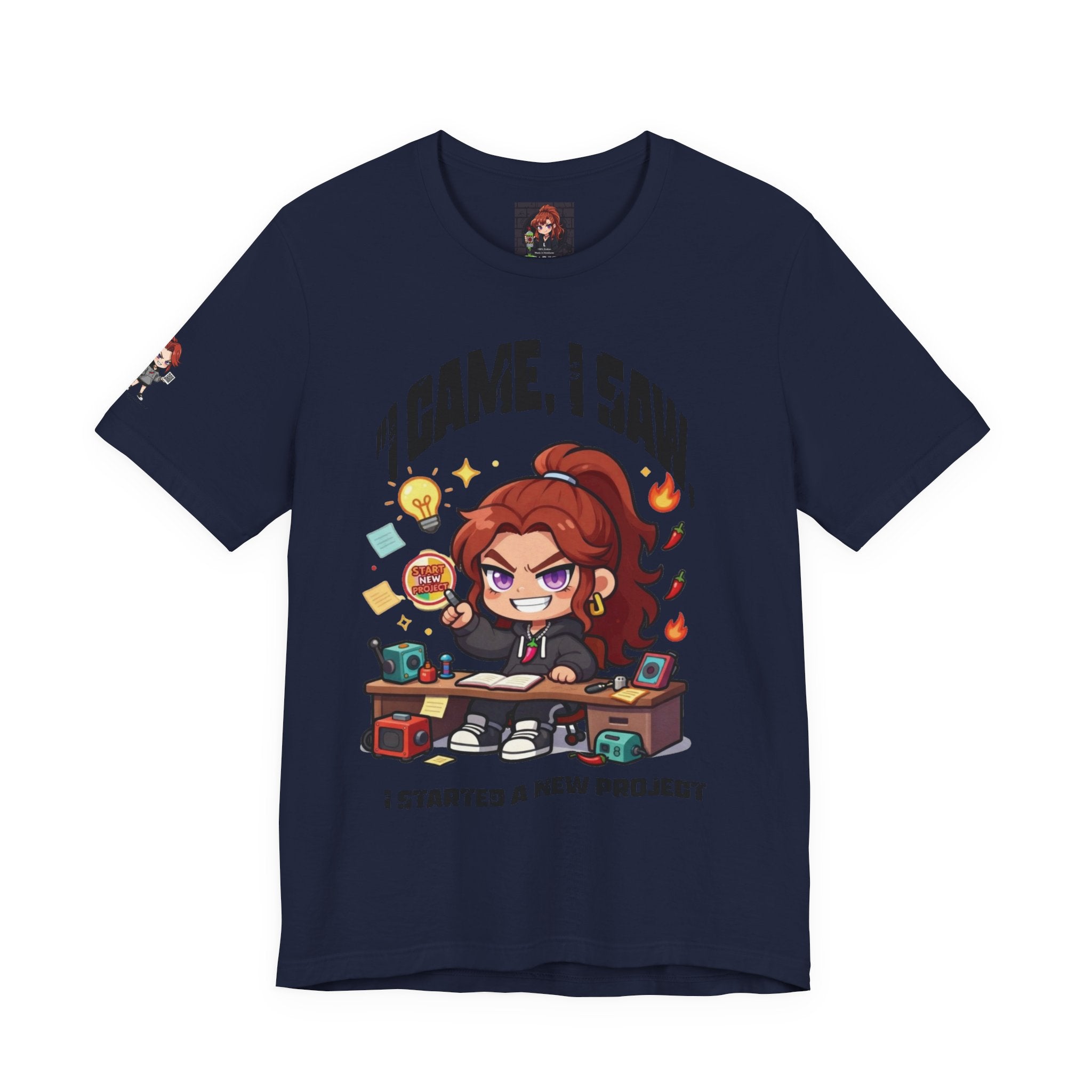 I Came, I Saw, I Started A New Project T‑Shirt — Gamer & Creator Funny Tee