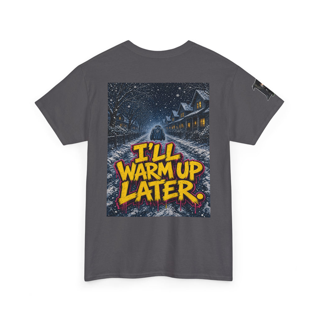 Cold Doesn't Reach Me the Same Way. Tee - Silas