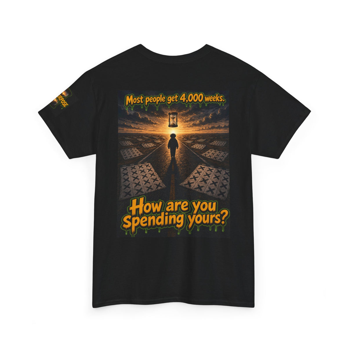 4,000 Weeks: On Purpose Tee