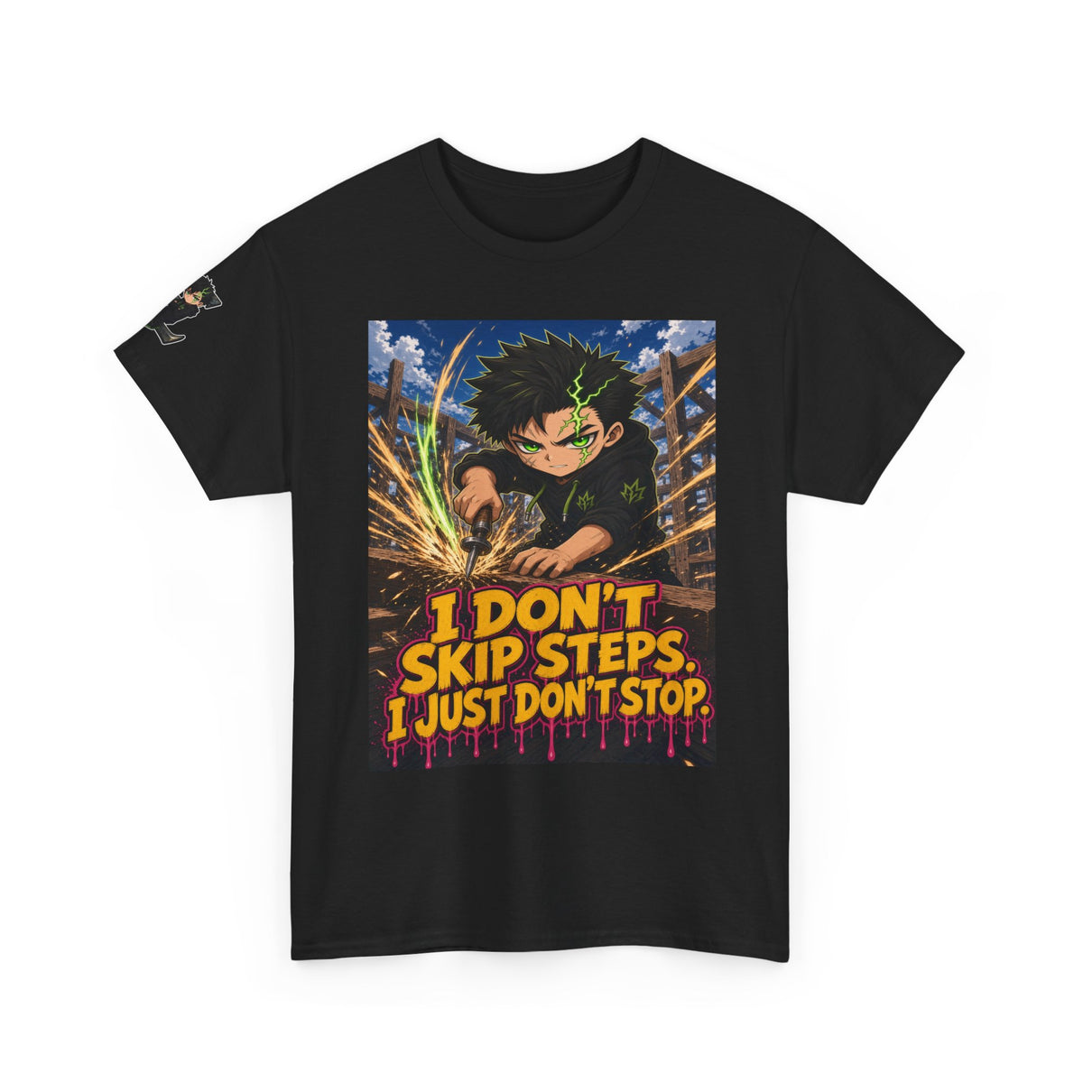 I Don't Skip Steps. I Just Don't Stop. Tee - Silas