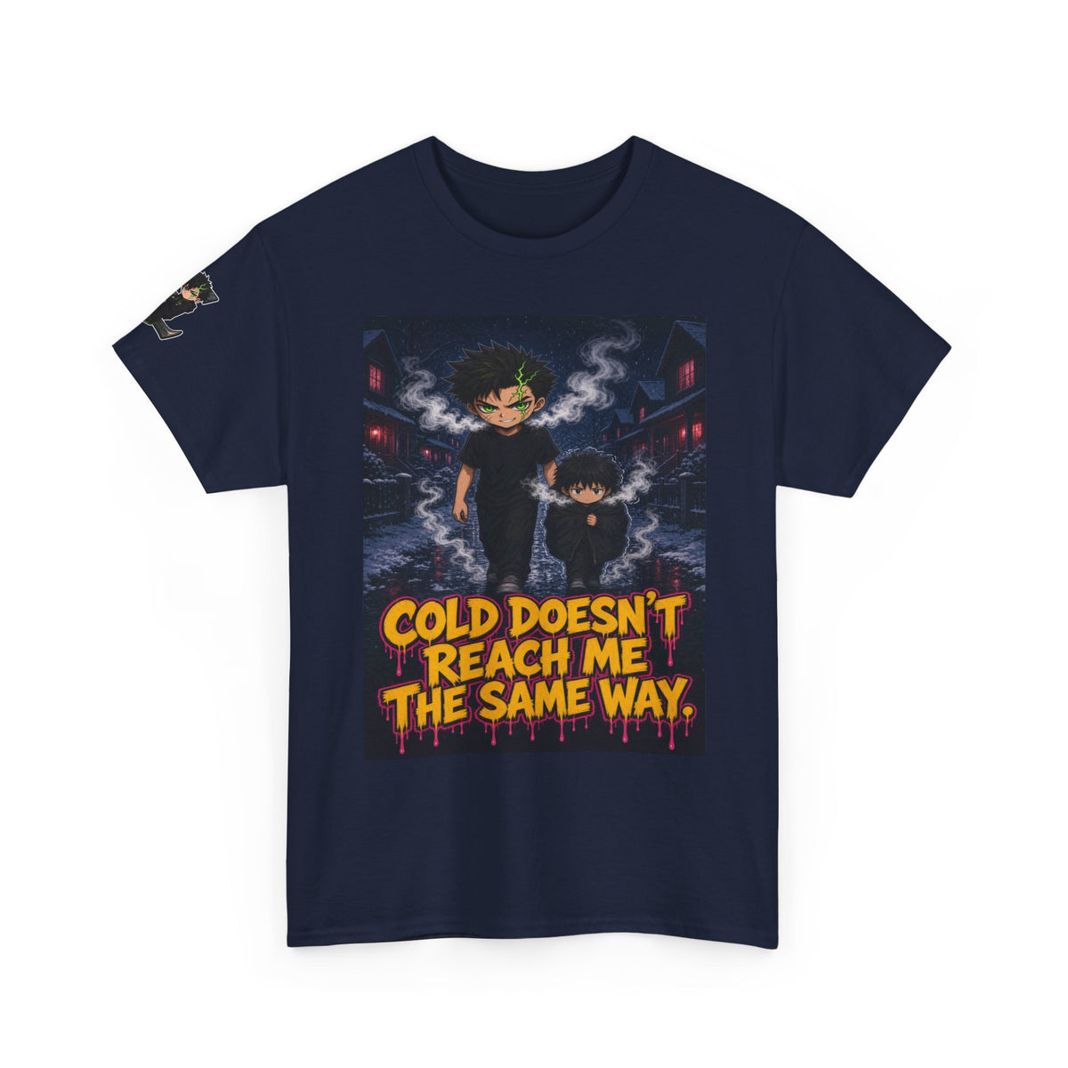Cold Doesn't Reach Me the Same Way. Tee - Silas