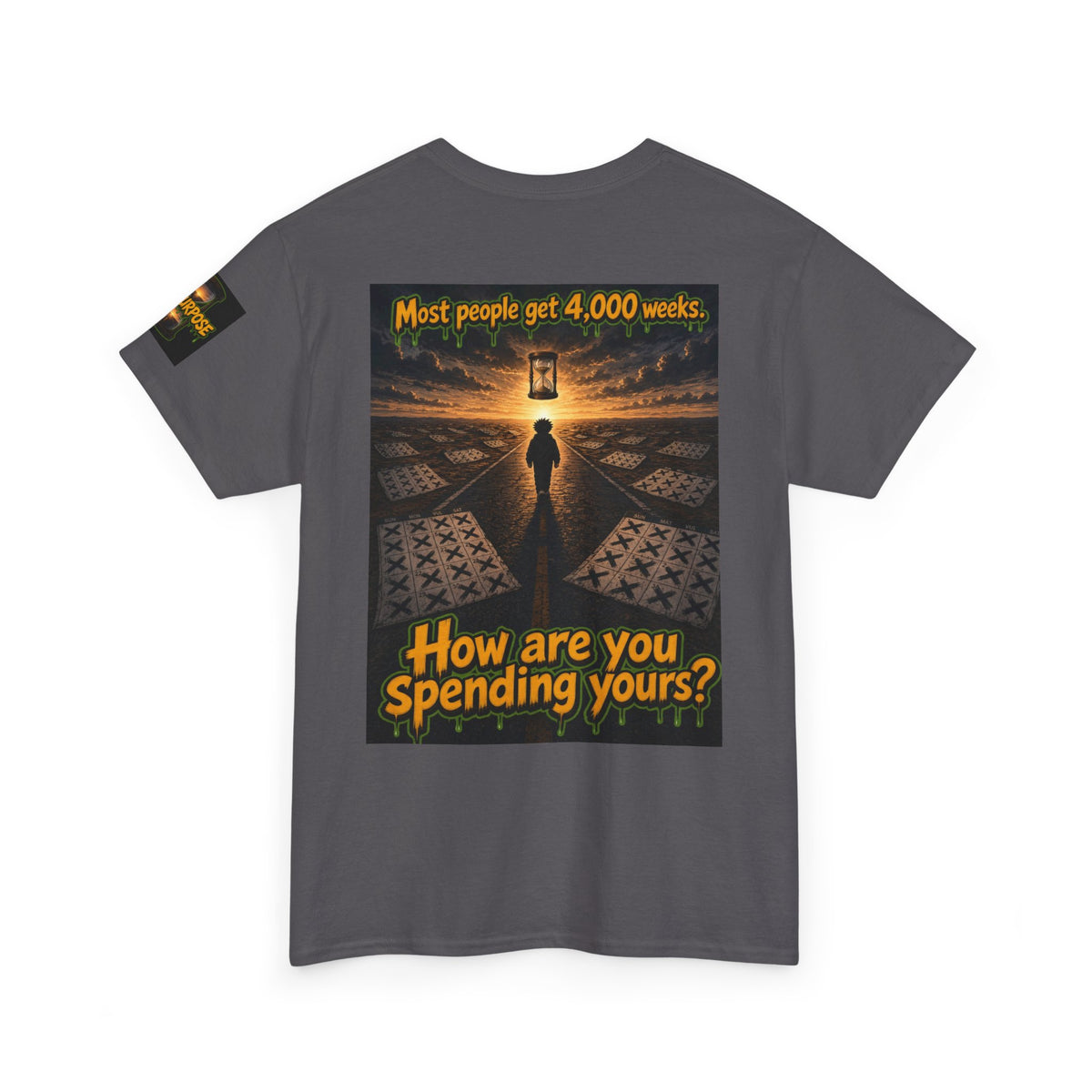 4,000 Weeks: On Purpose Tee