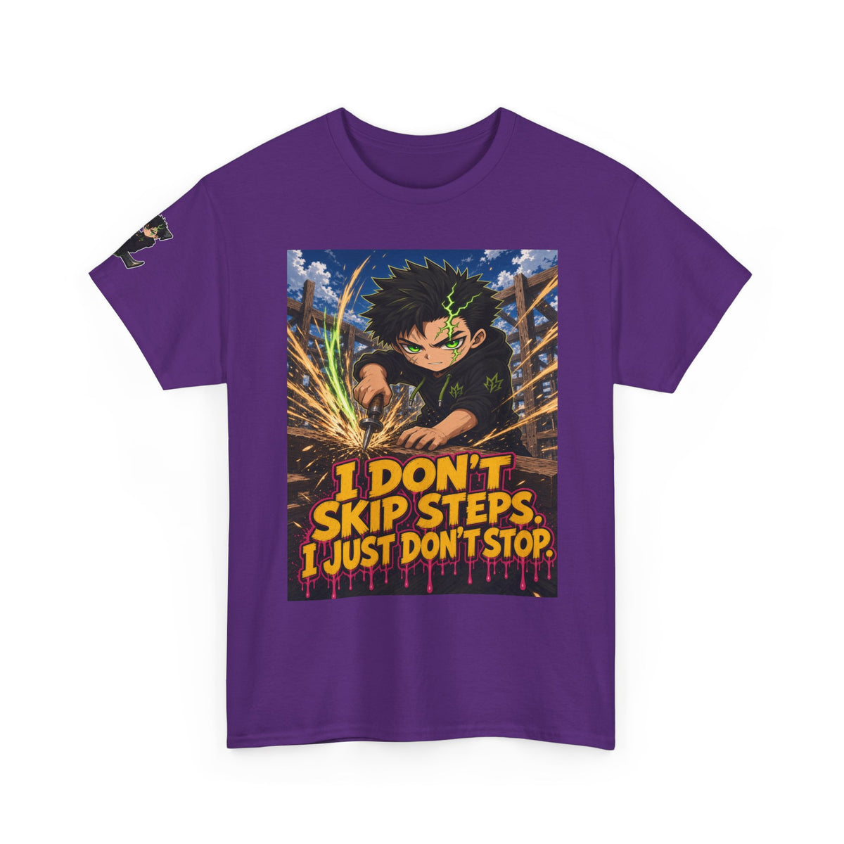 I Don't Skip Steps. I Just Don't Stop. Tee - Silas