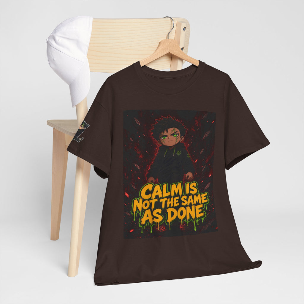 Calm Is Not the Same as Done — Silas Tee
