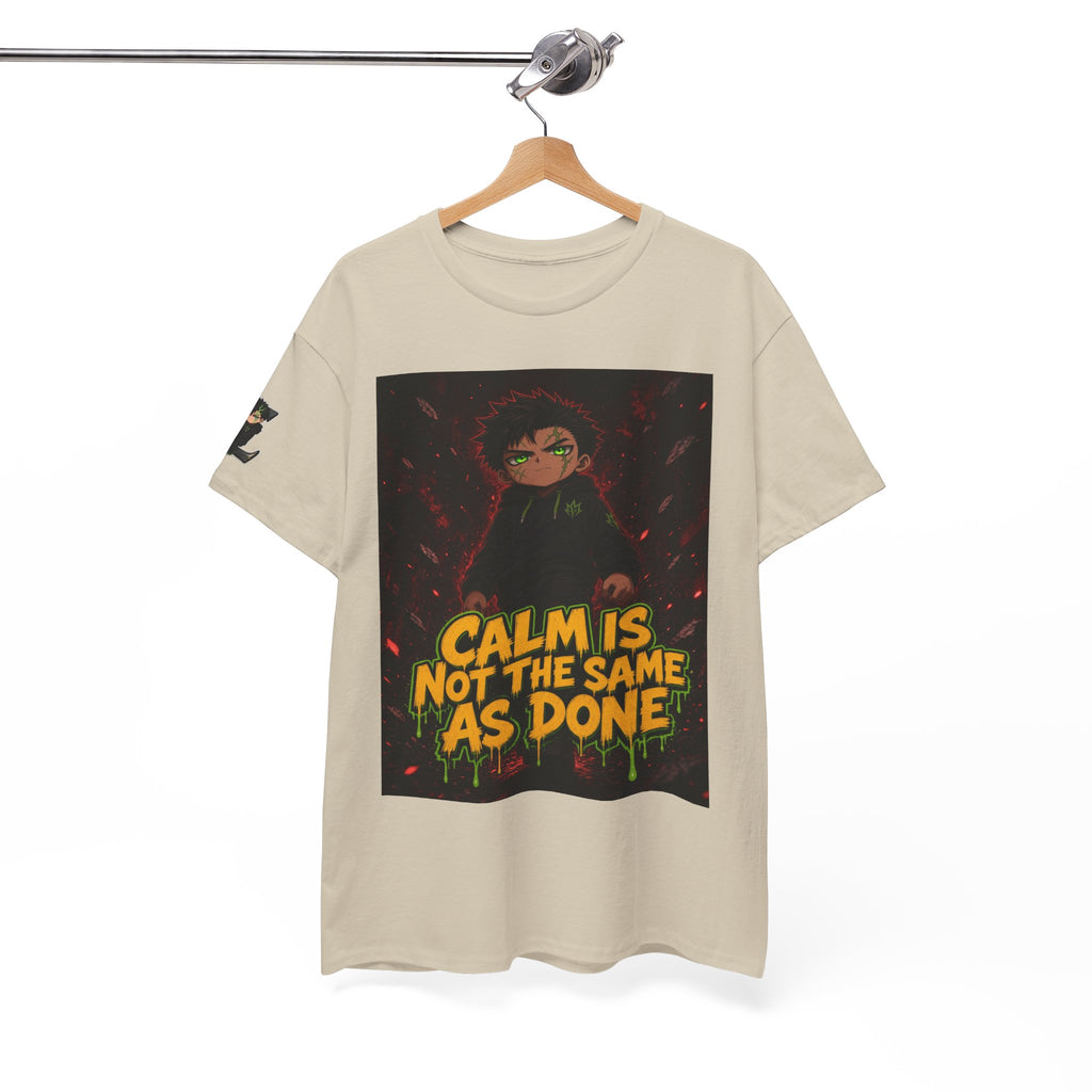 Calm Is Not the Same as Done — Silas Tee