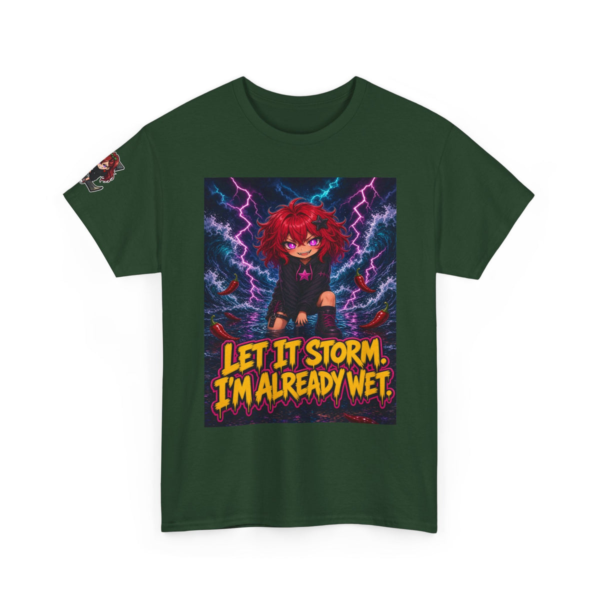 Let It Storm. I'm Already Wet. Tee - Nova