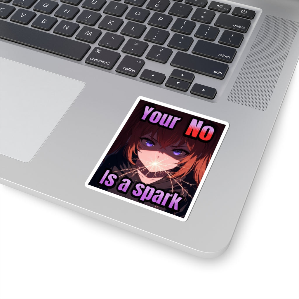 Your No Is a Spark-Kiss Cut Sticker