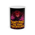 Don't Poke the Thing That Bites Back — Nova Mug (Nova Feral)