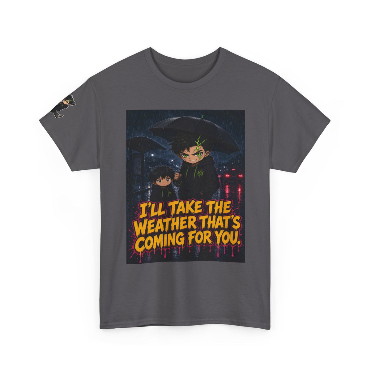 I'll Take the Weather That's Coming for You. Tee - Silas