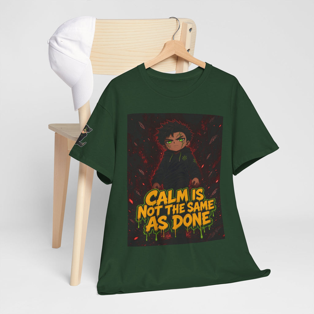 Calm Is Not the Same as Done — Silas Tee