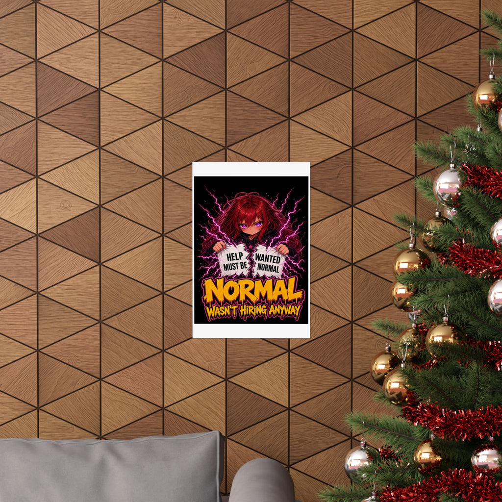 Normal Wasn't Hiring Anyway — Nova Poster (Nova Rebel)