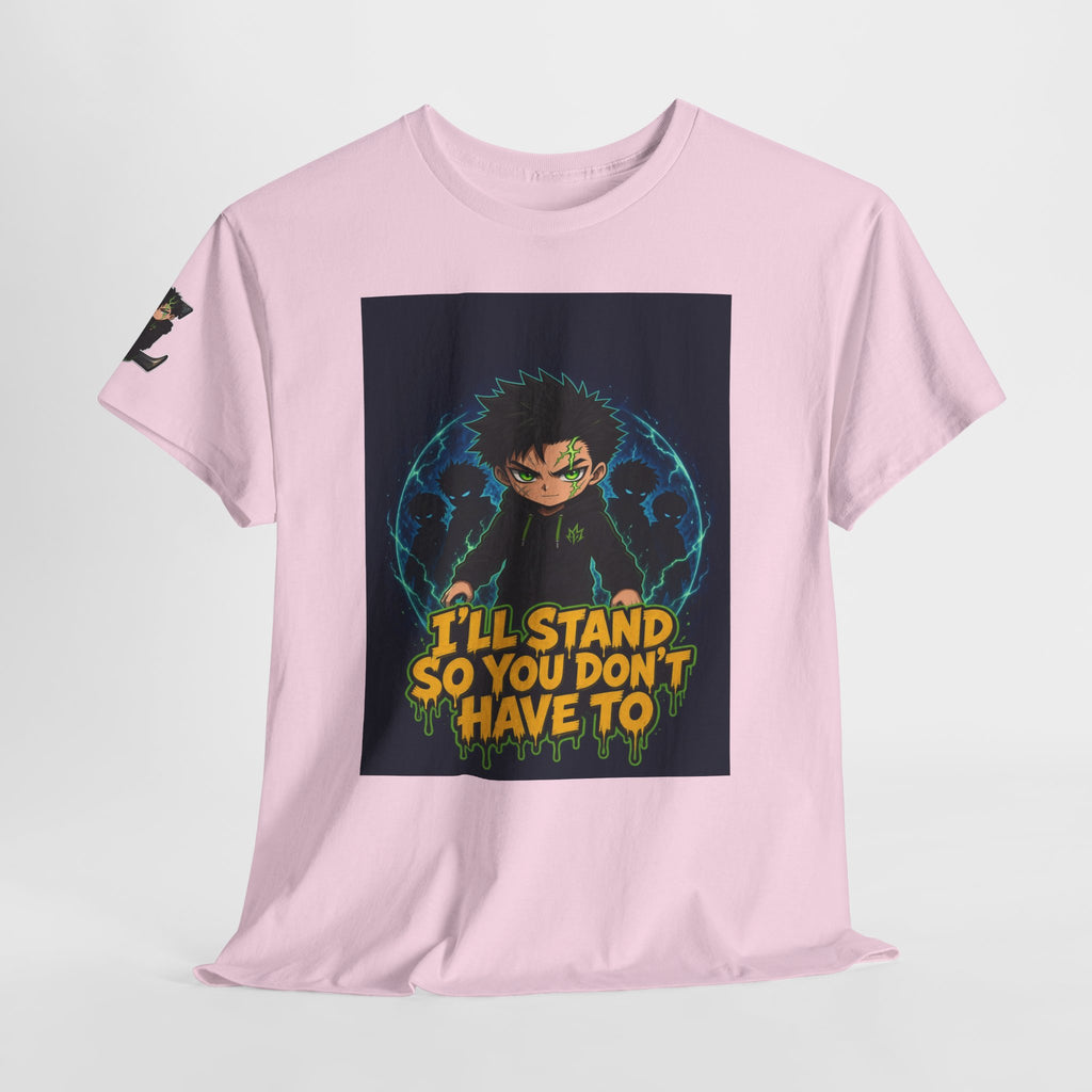 I'll Stand So You Don't Have To — Silas Tee