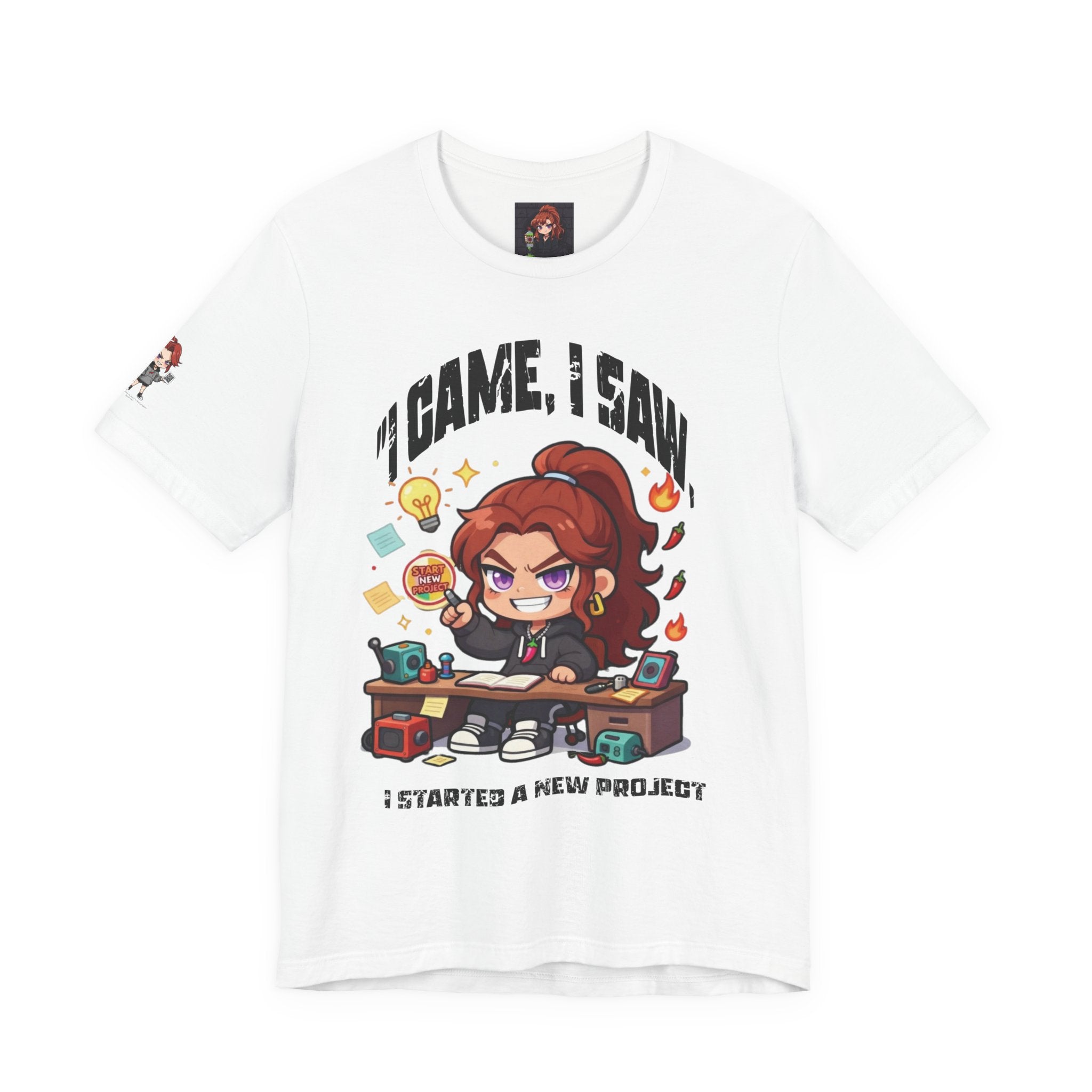 I Came, I Saw, I Started A New Project T‑Shirt — Gamer & Creator Funny Tee