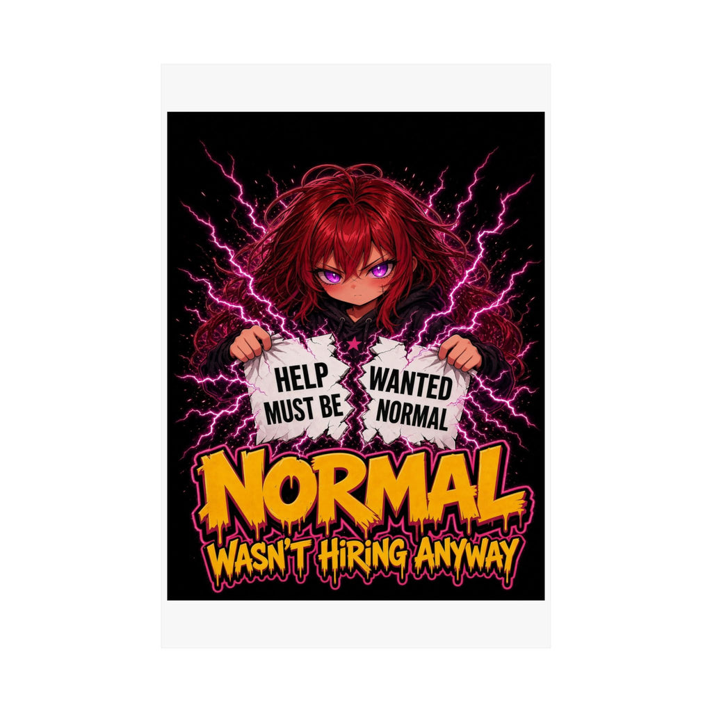 Normal Wasn't Hiring Anyway — Nova Poster (Nova Rebel)