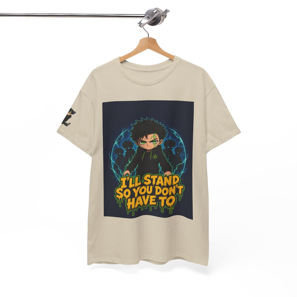 I'll Stand So You Don't Have To — Silas Tee