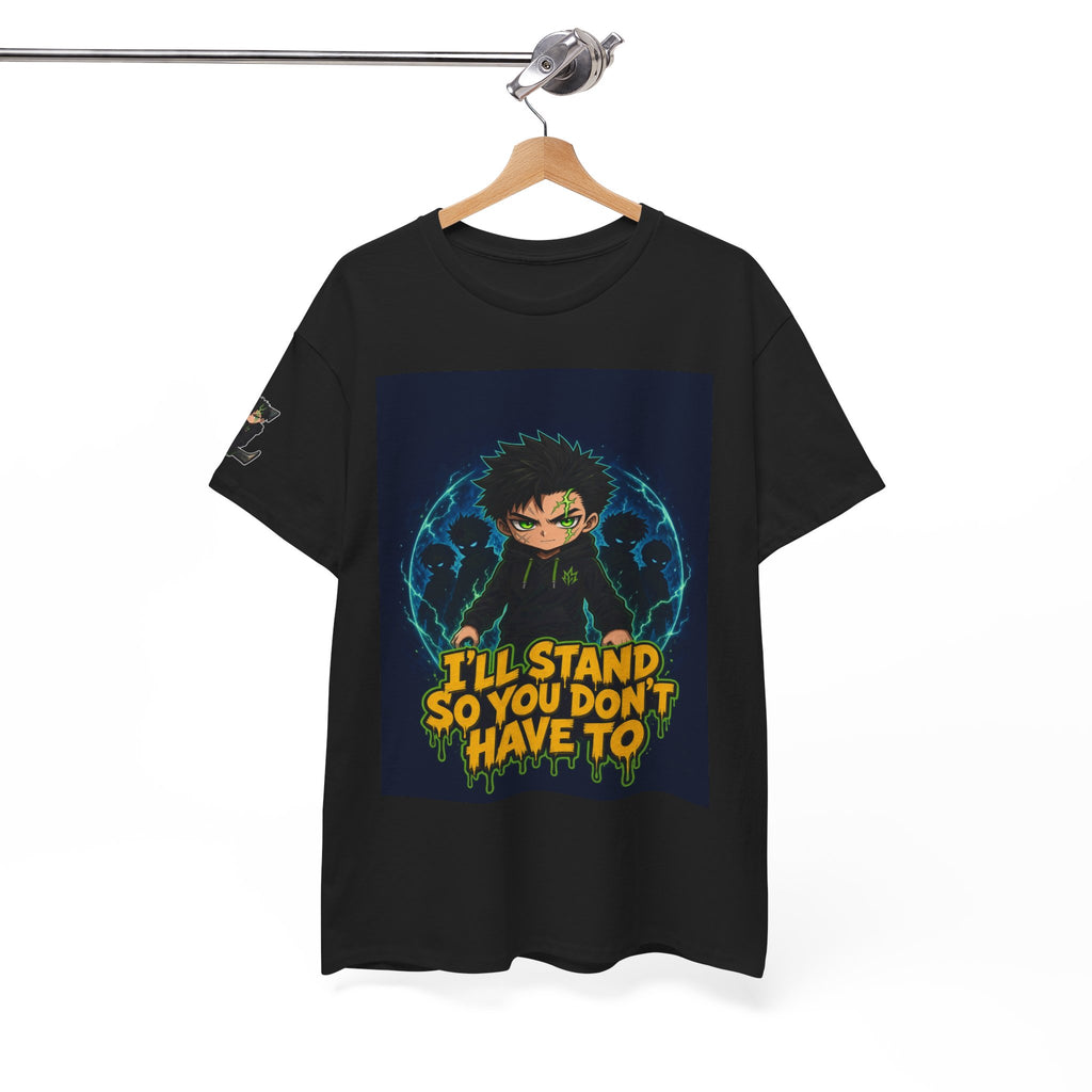 I'll Stand So You Don't Have To — Silas Tee