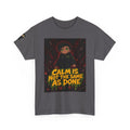 Calm Is Not the Same as Done — Silas Tee