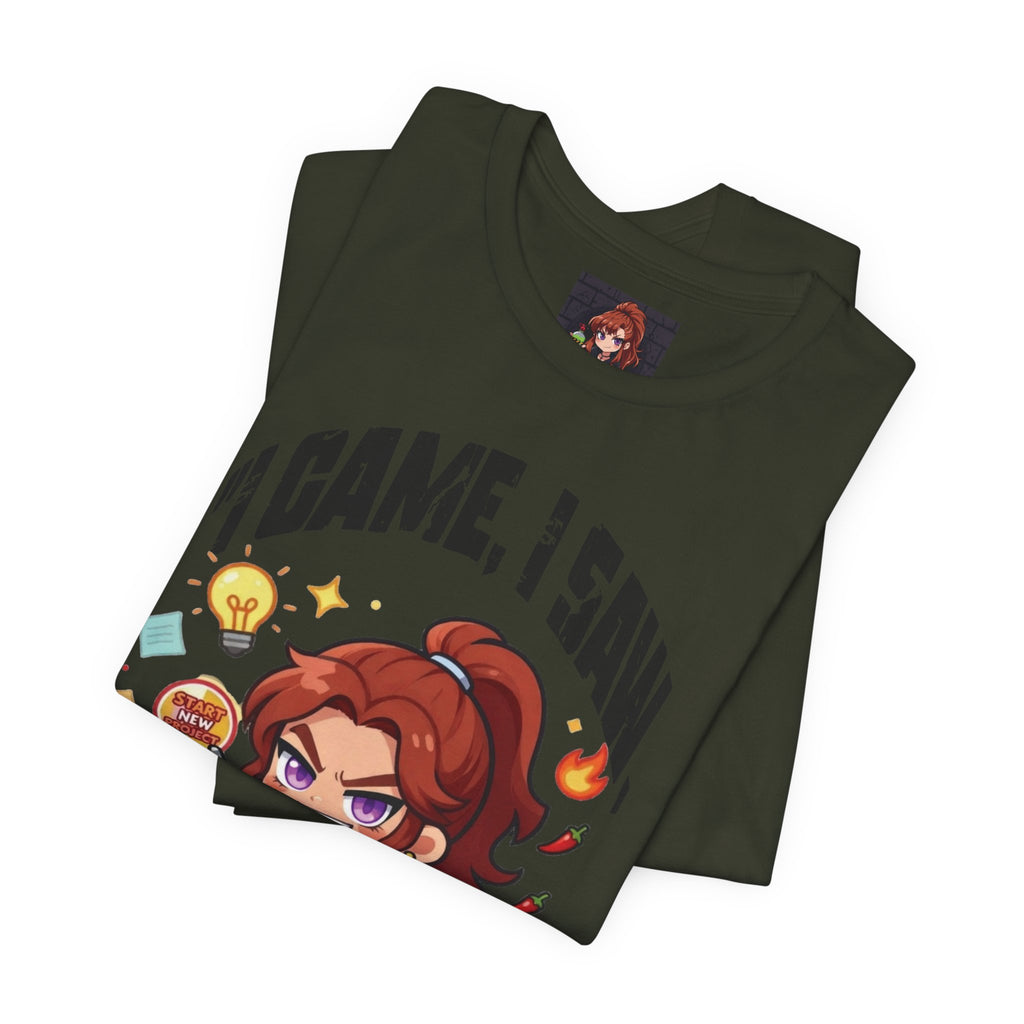 I Came, I Saw, I Started A New Project T‑Shirt — Gamer & Creator Funny Tee