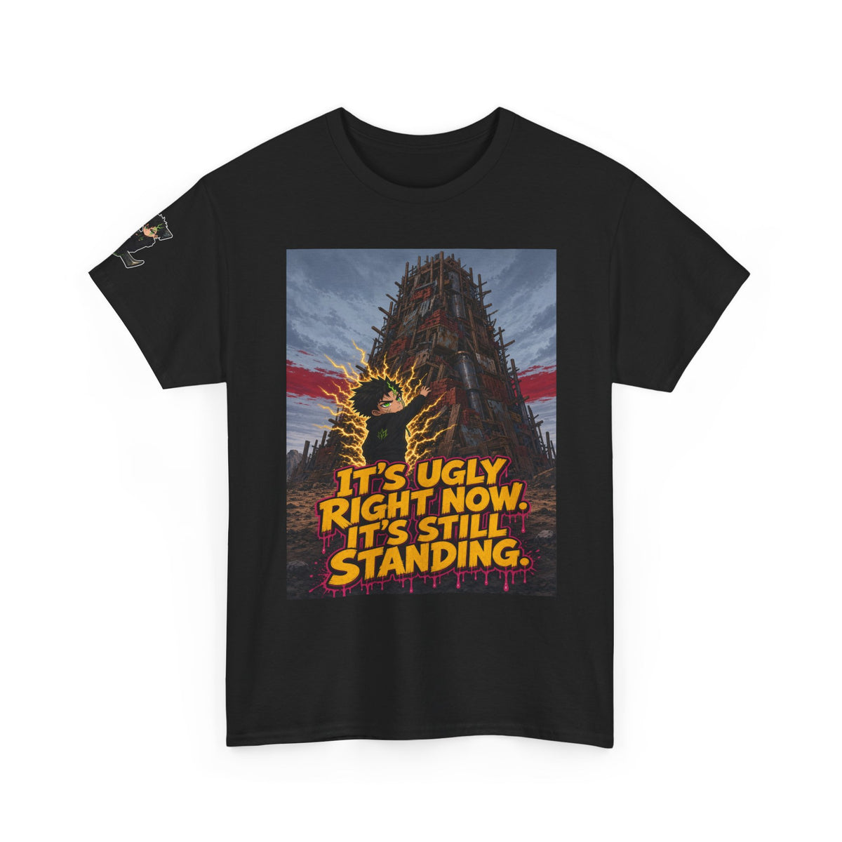 It's Ugly Right Now. It's Still Standing. Tee - Silas