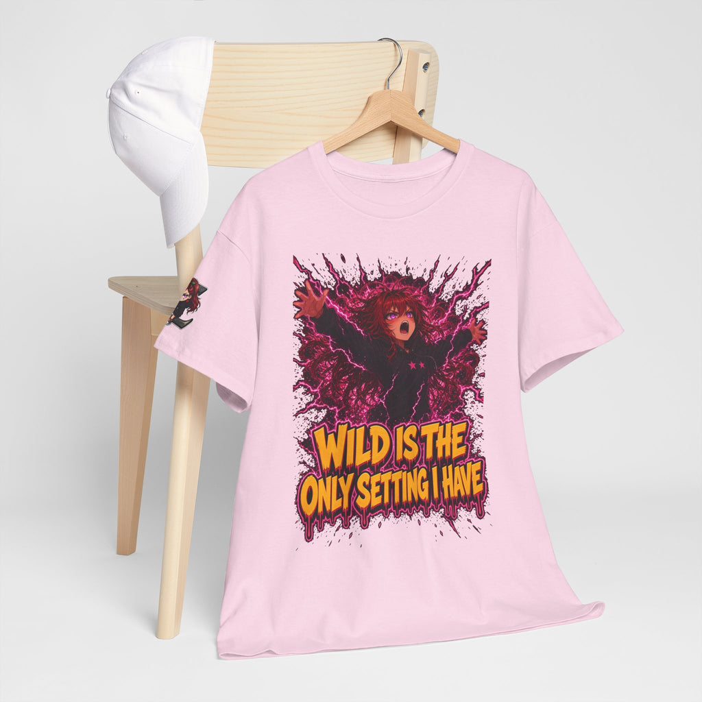 Wild Is the Only Setting I Have Tee - Nova