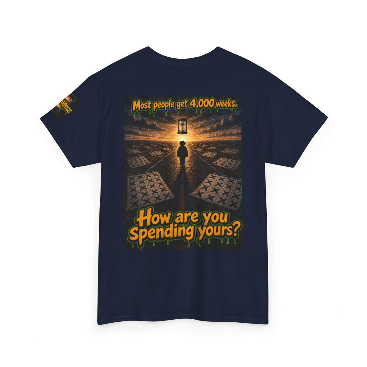 4,000 Weeks: On Purpose Tee