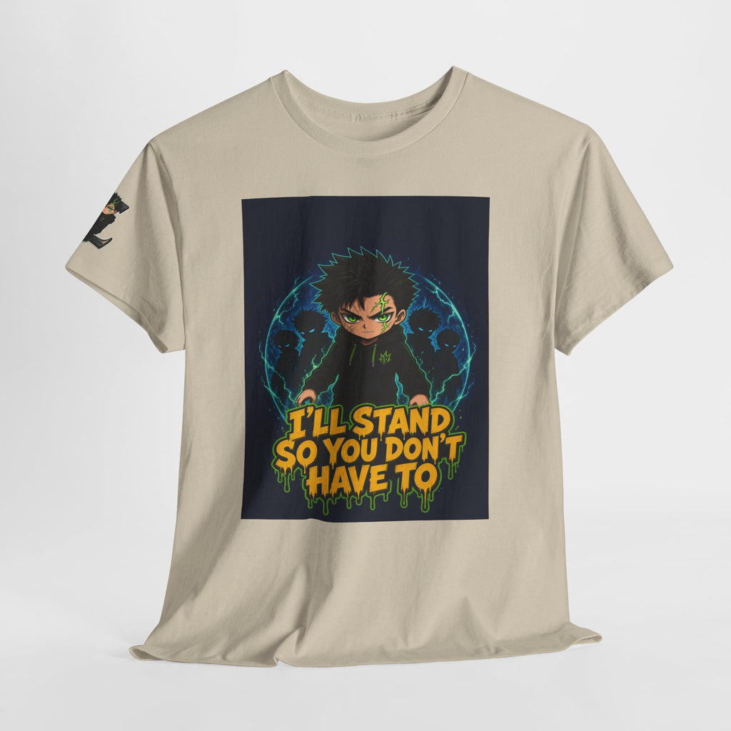 I'll Stand So You Don't Have To — Silas Tee