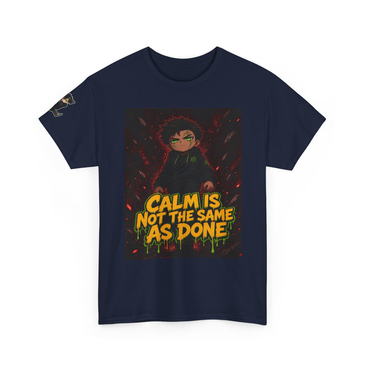 Calm Is Not the Same as Done — Silas Tee