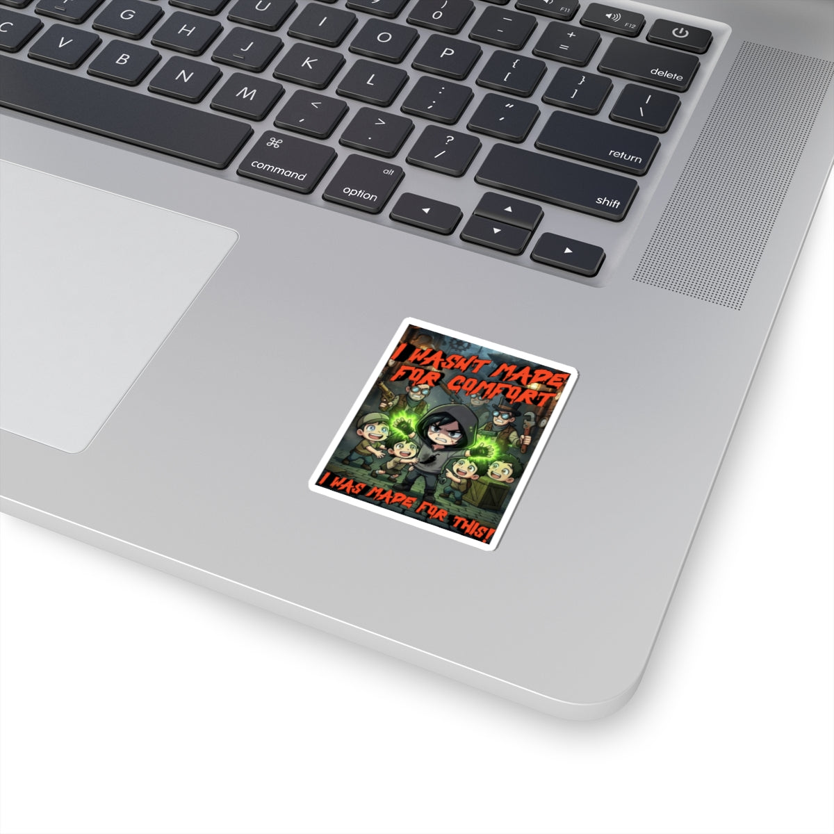 I Wasn't Made For Comfort — Silas Kiss-Cut Sticker