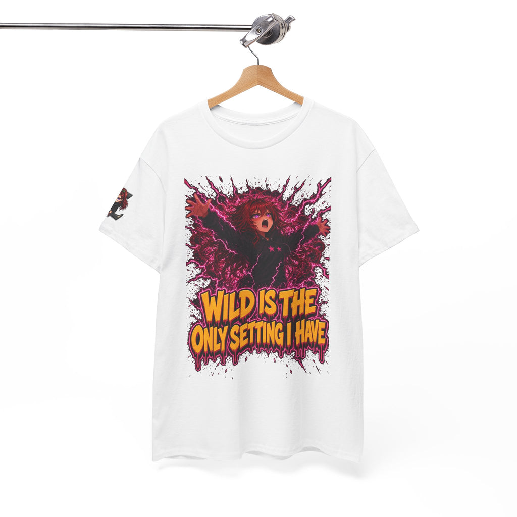 Wild Is the Only Setting I Have Tee - Nova