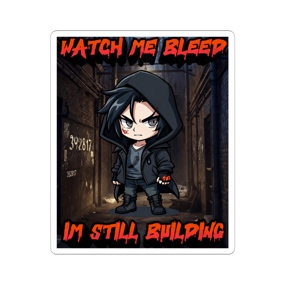 Watch Me Bleed — I'm Still Building Silas Kiss-Cut Sticker